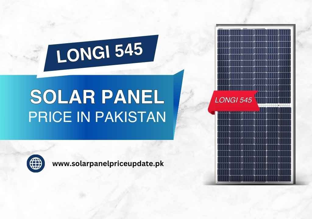 longi 545 watt solar panel price in pakistan today longi 545 watt solar panel price in pakistan today