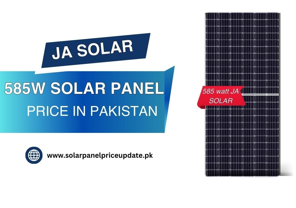 585 Watt JA Solar Panel price in Pakistan 585 Watt JA Solar Panel price in Pakistan